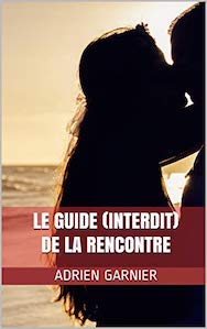 Le Guide (Interdit) de la Rencontre